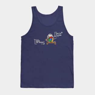 Let them eat Cookies : Browser famous quote Tank Top